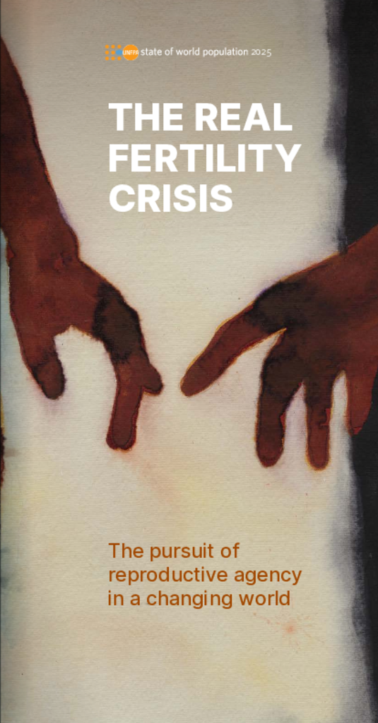 The real fertility crisis: The pursuit of reproductive agency in a changing world - Highlights Brochure