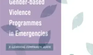 Managing Gender-based Violence Programmes in Emergencies